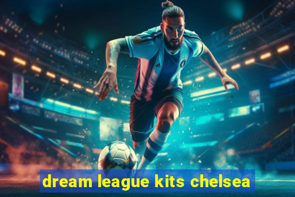 dream league kits chelsea